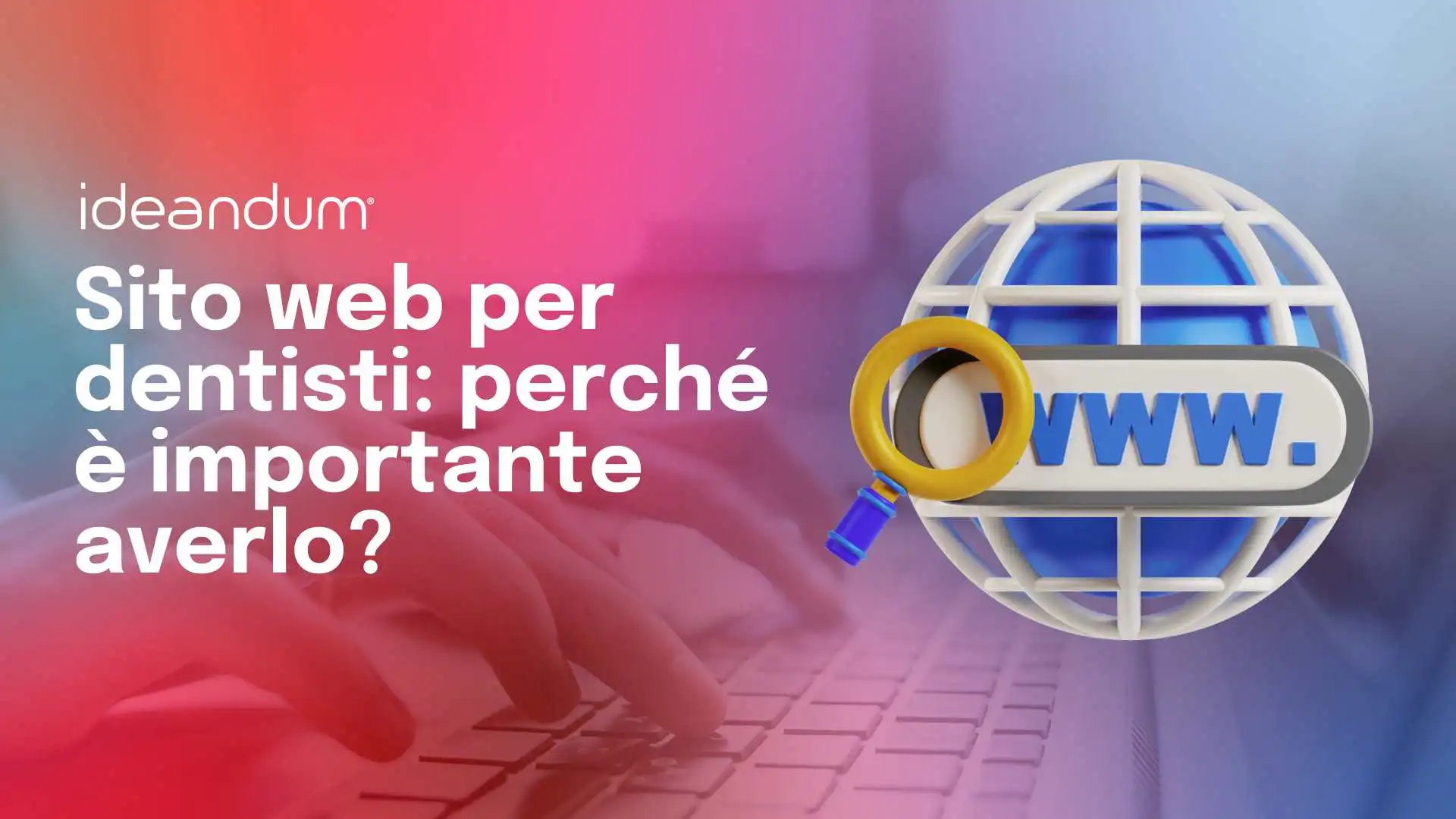 sito web per dentisti | perché è importante | ideandum
