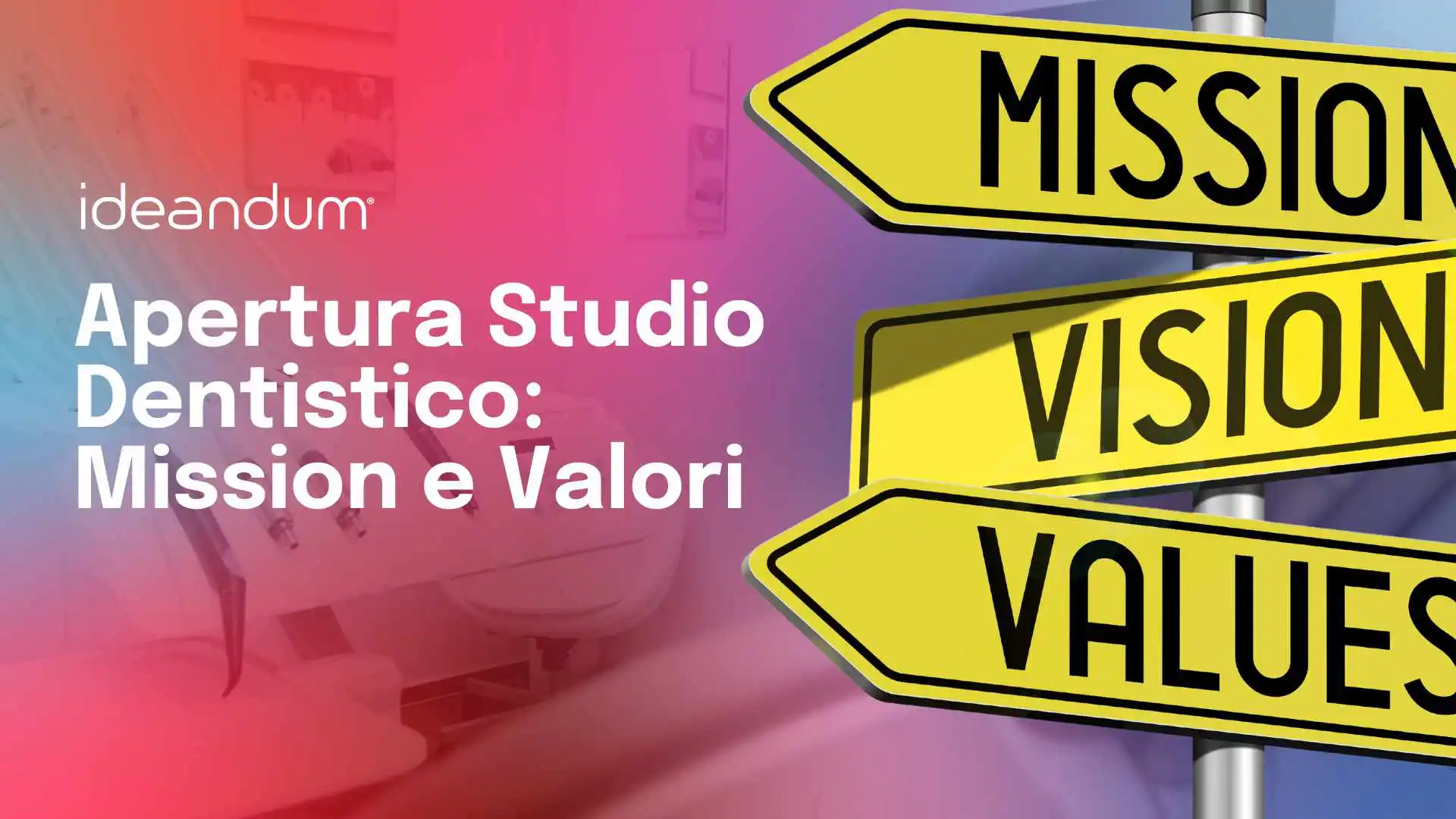 apertura studio dentistico: mission e valori | ideandum