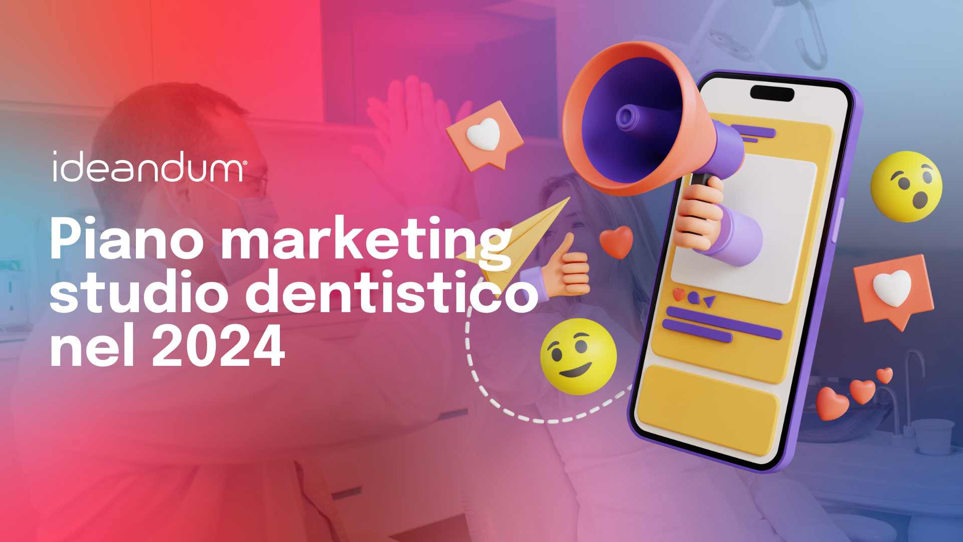 Piano marketing studio dentistico 2024 | Ideandum