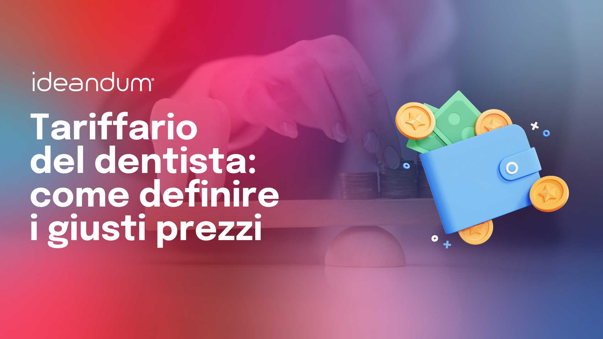 tariffario dentista: come definire i giusti prezzi | ideandum