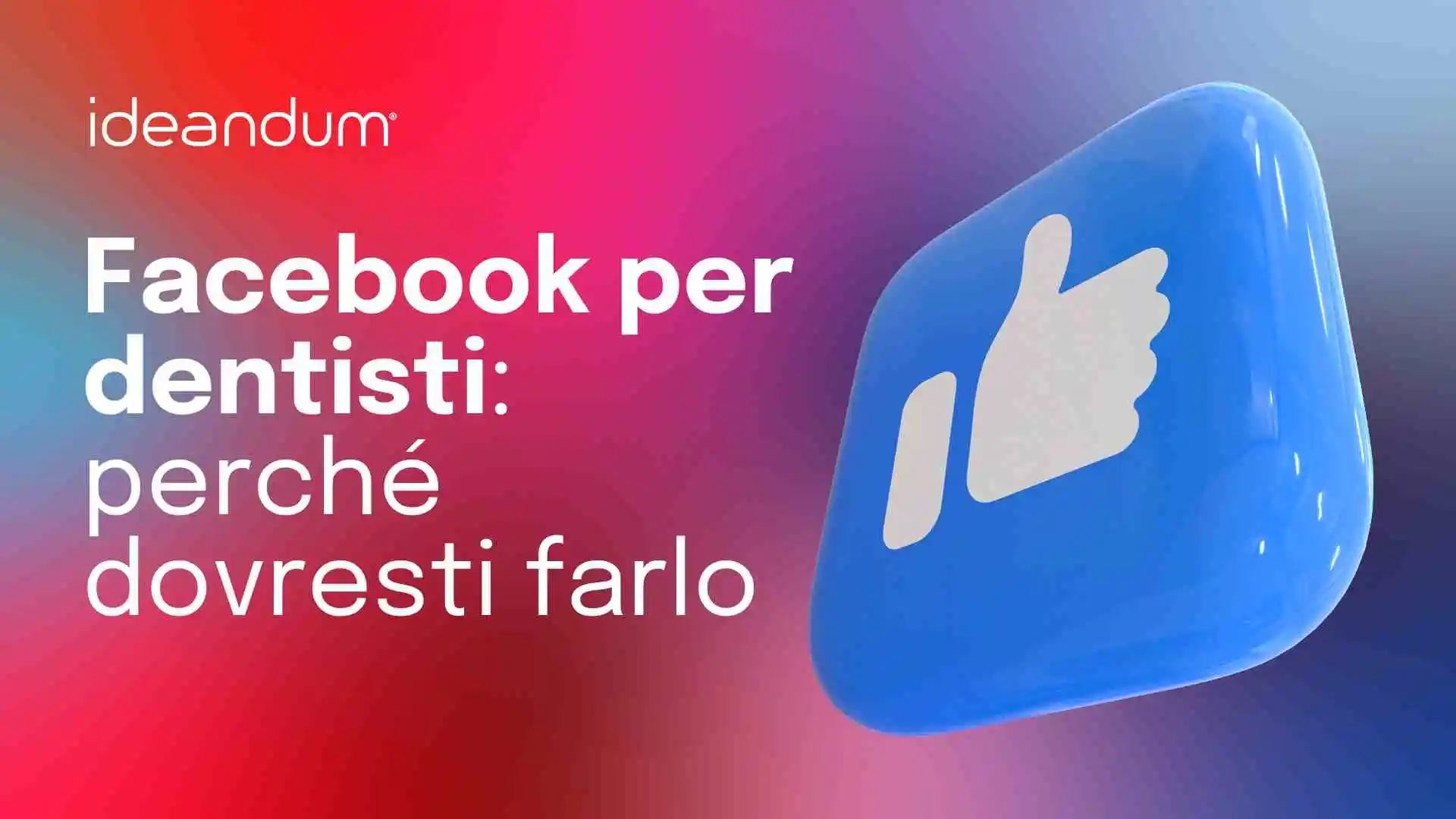 facebook per dentisti perché dovresti farlo | ideandum