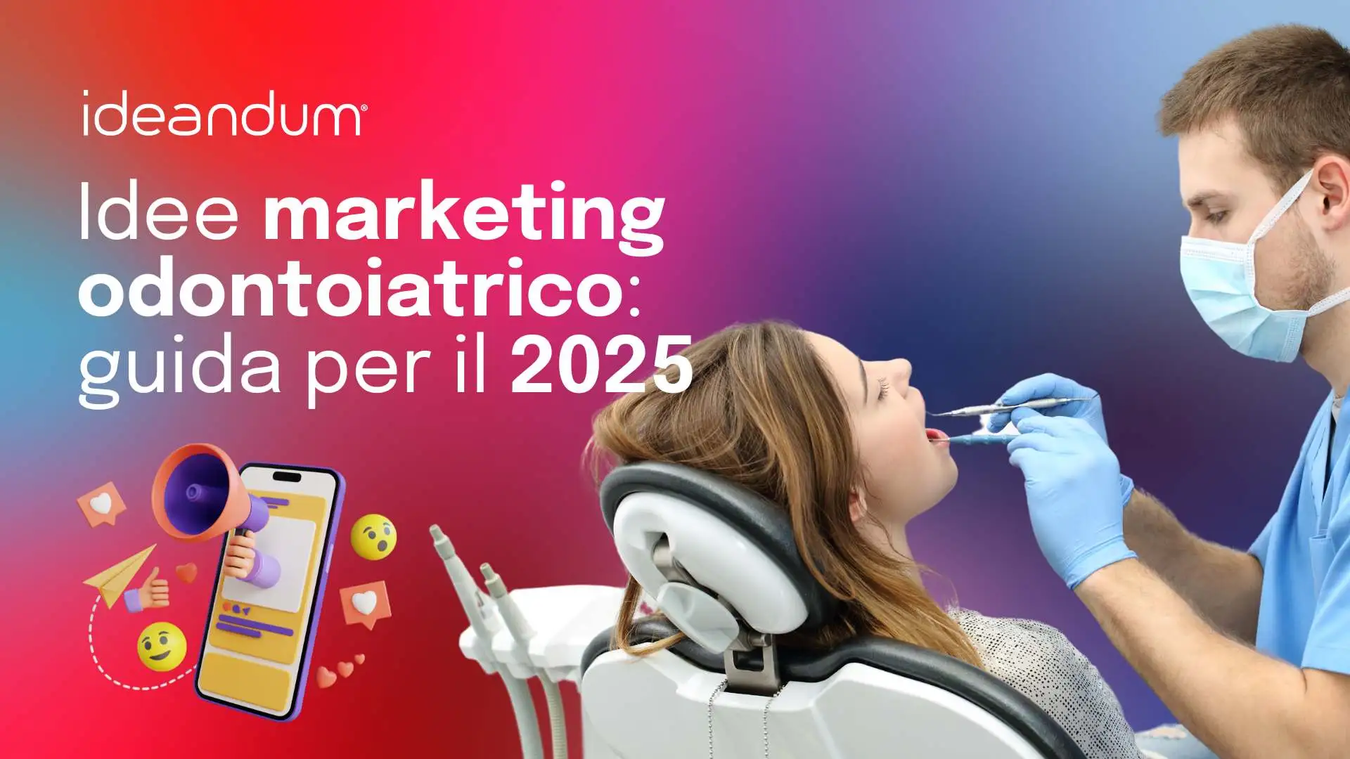 idee marketing odontoiatrico guida per il 2025 | ideandum