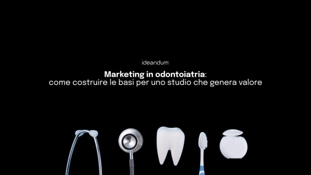 marketing in odontoiatria | ideandum