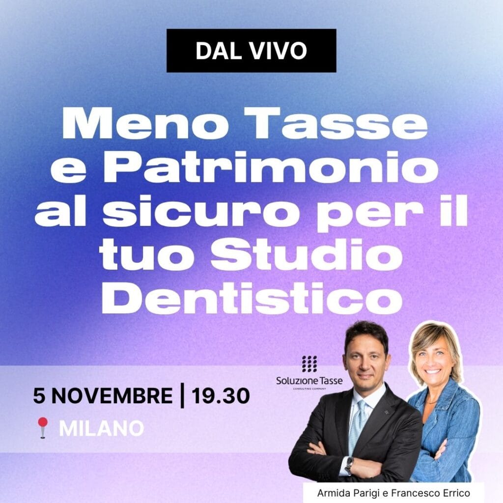 Meno Tasse e patrimonio al sicuro per il tuo studio dentistico